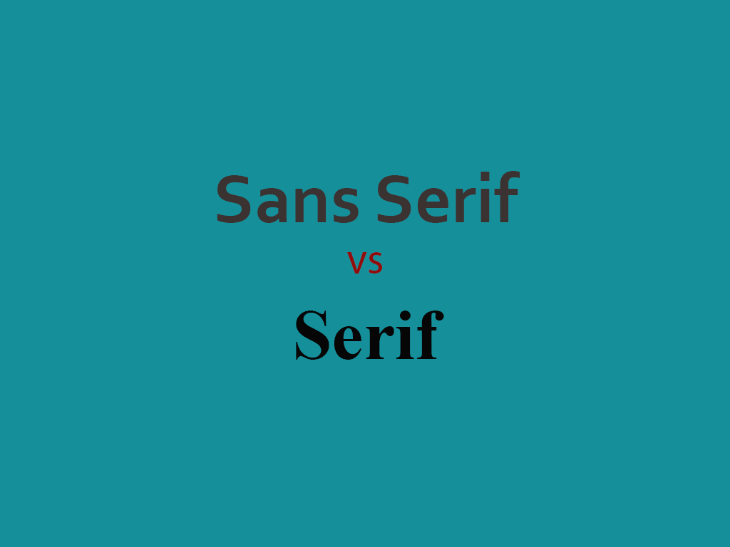 Sans Serif vs Serif fonts - which is better?