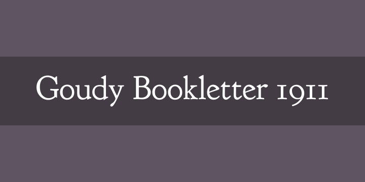 Goudy Bookletter 1911