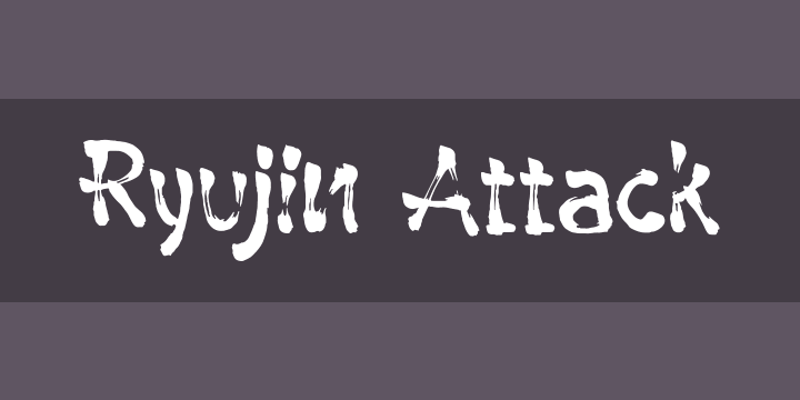 Font Ryujin Attack