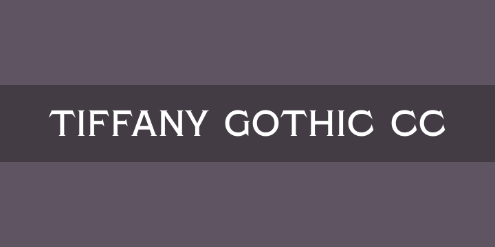 Font Tiffany Gothic CC