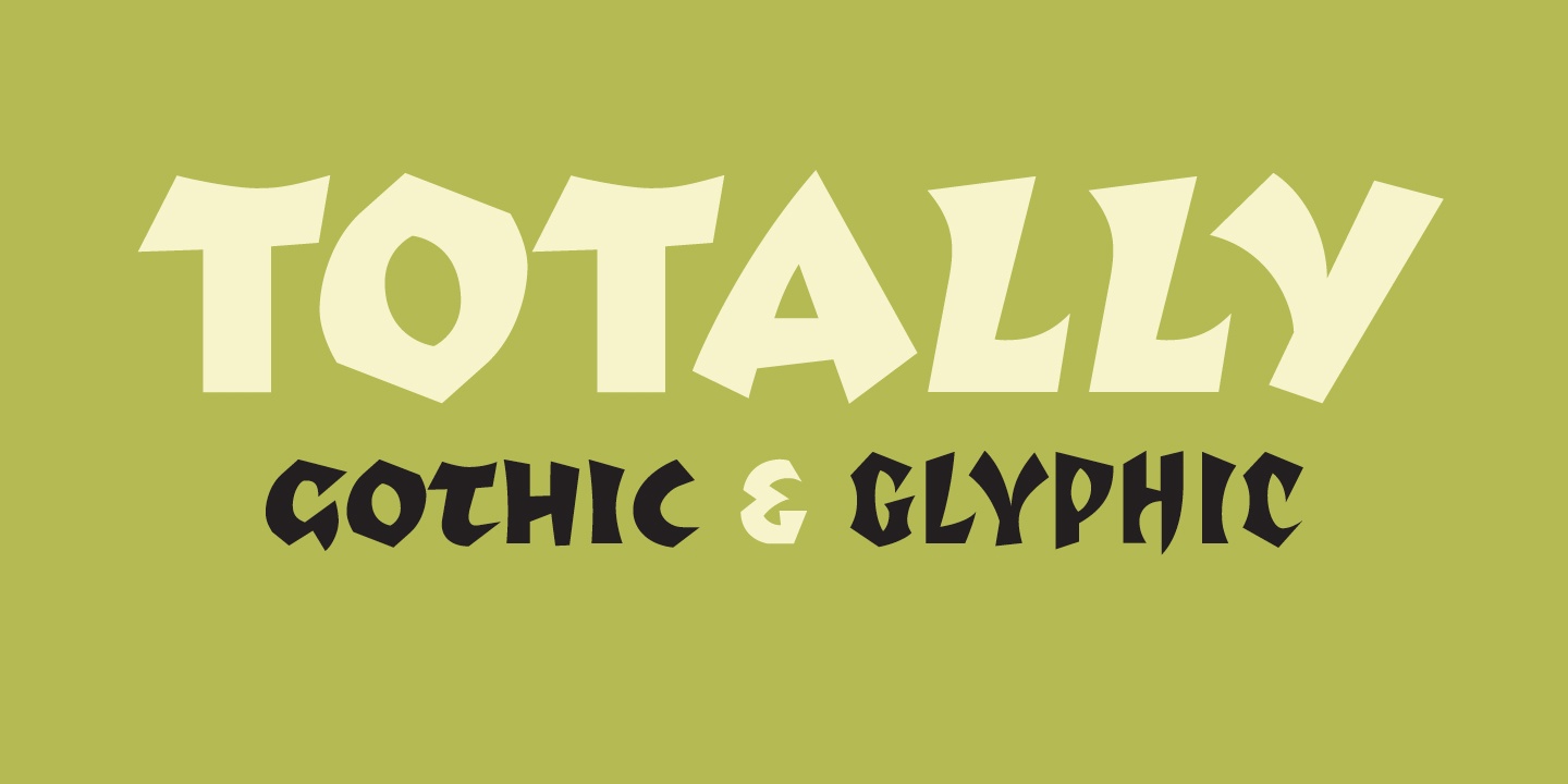 Font Tottaly Gothic + Glyphic