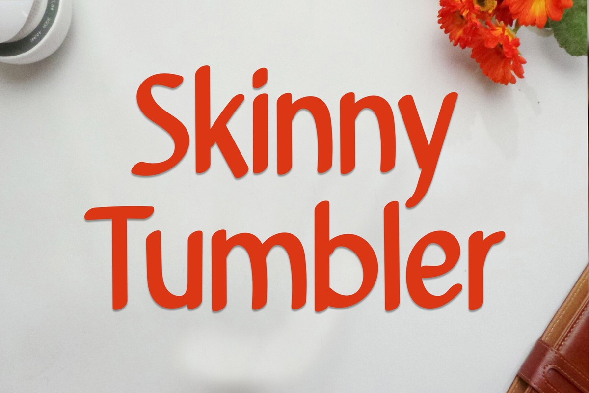 Skinny Tumbler